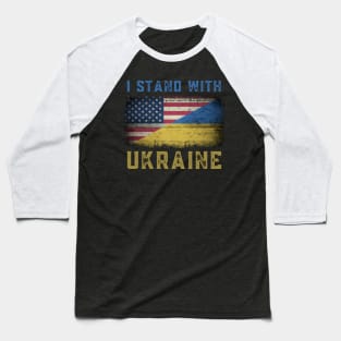 I STAND WITH UKRAINE - US FLAG UKRAINE FLAG RETRO DISTRESSED GRUNGE Baseball T-Shirt